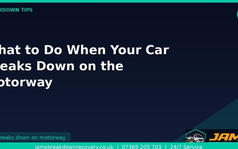 What to Do When Your Car Breaks Down on the Motorway