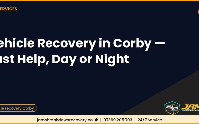Vehicle Recovery in Corby — Fast Help, Day or Night